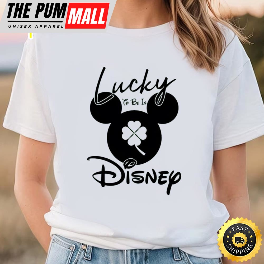 Lucky To Be In Disney Shirt St. Patricks Day Mickey Mouse Shirt