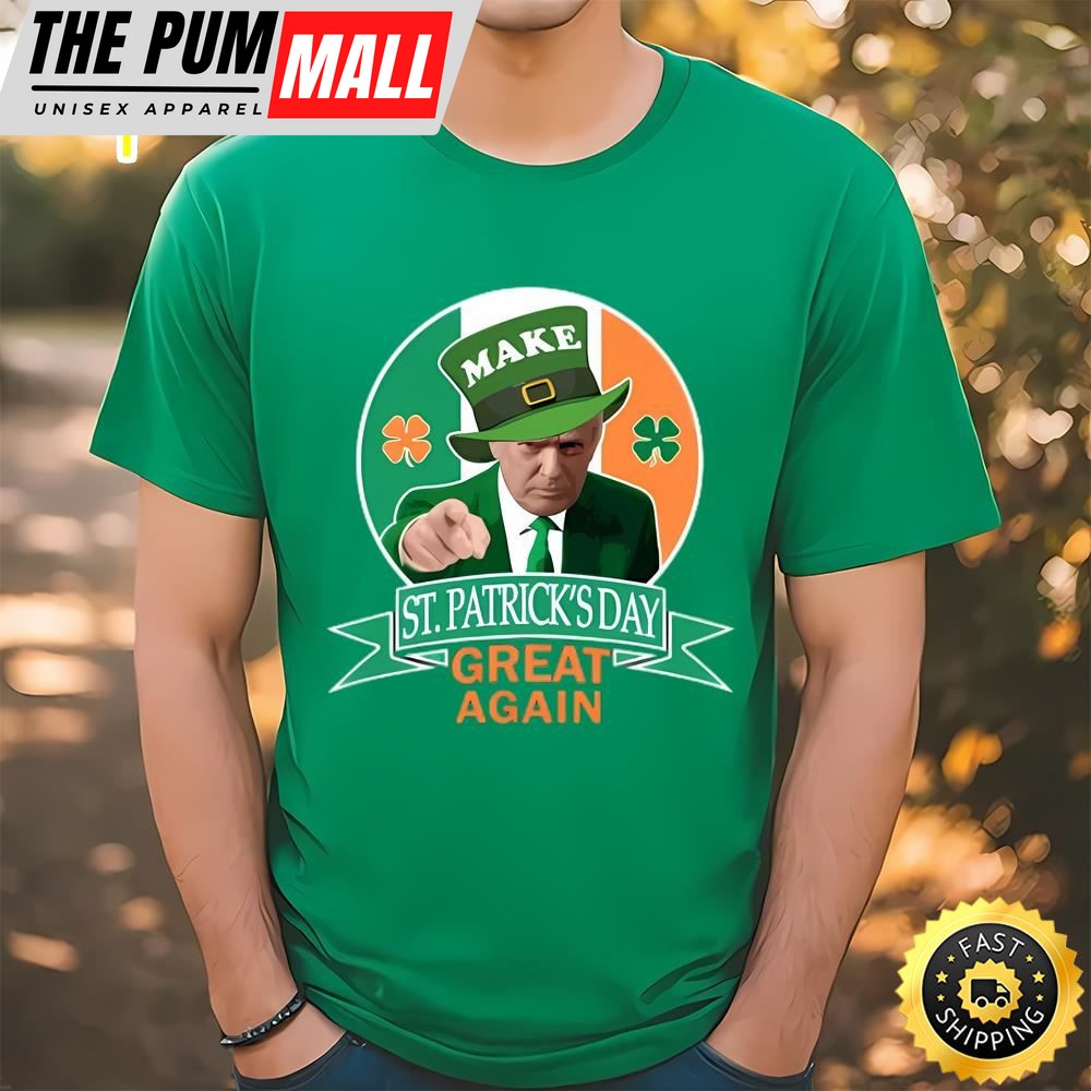 Make St. Patricks Day Great Again Irish Donald Trump T-Shirt