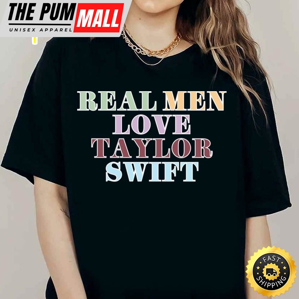 Male Swiftie T-shirt Real Men Love Taylor Swift