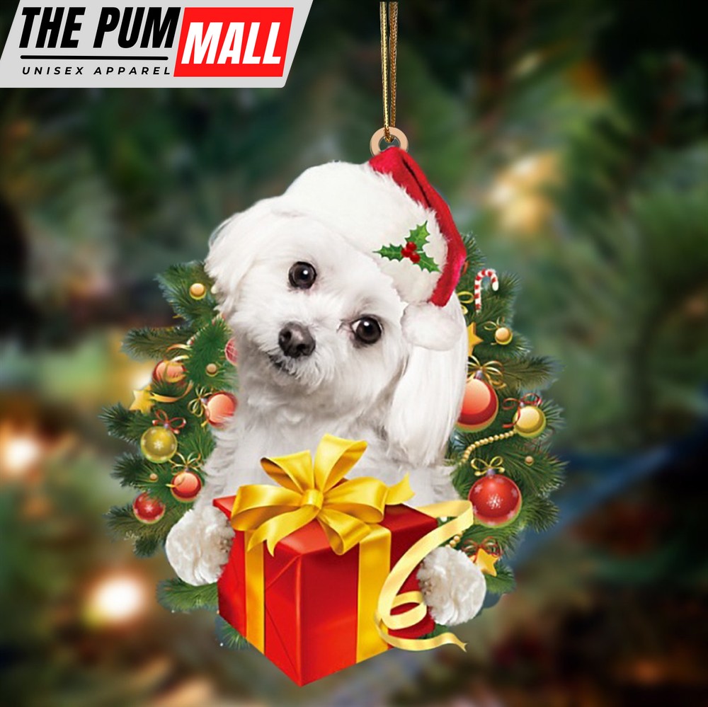 Maltese Give Gifts Hanging Ornament – Flat Acrylic Dog Ornament – Dog Lovers Gifts For Him Or Her Limited Edition