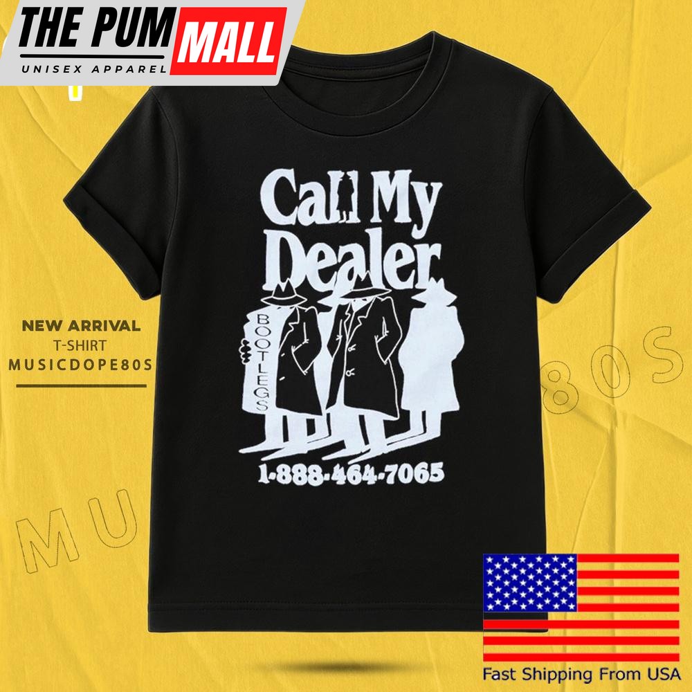 Market Studios Call My Dealer T Shirt