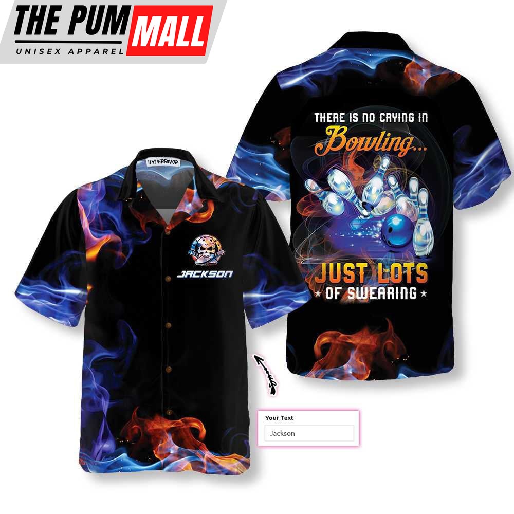 Men s Aloha Bowling Ball Shirt: No Crying Just Swearing Custom Name Hawaiian Shirt