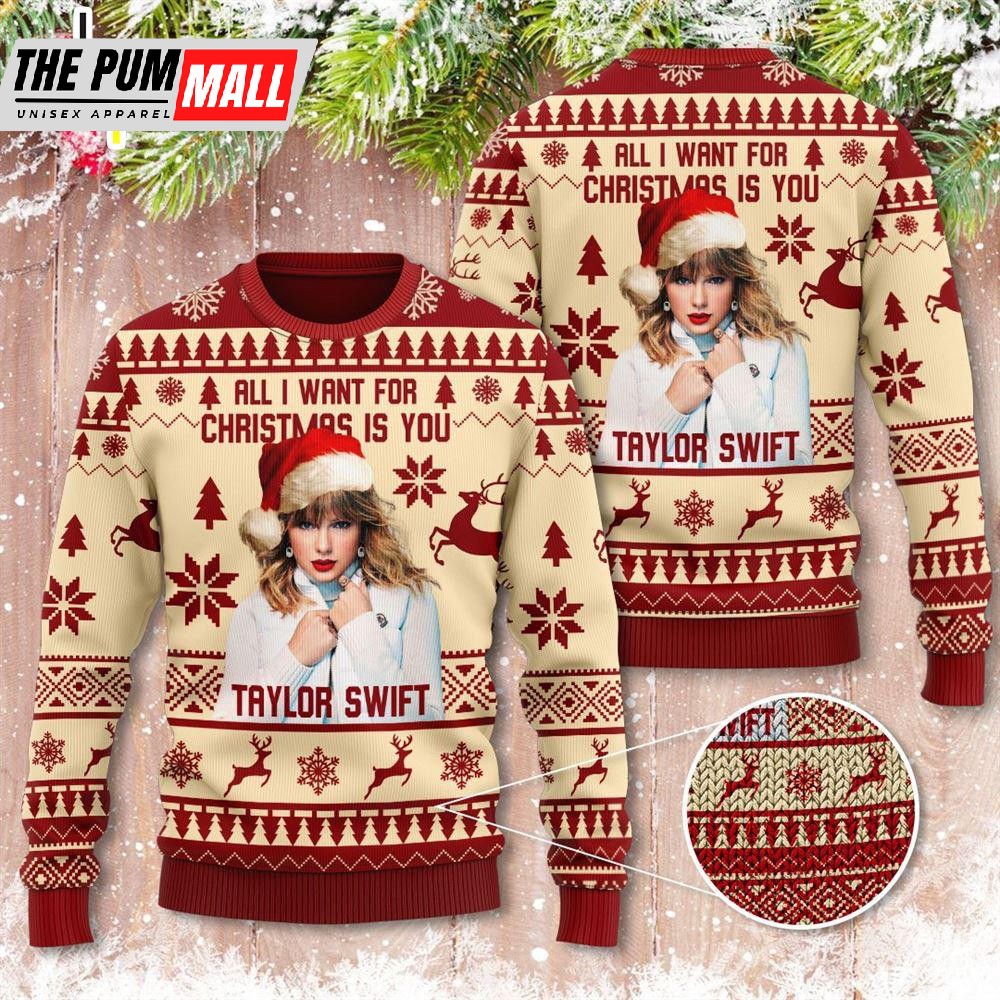 Merry Christmas Taylor Swift All I Want For Christmas Is You 3D Ugly Sweater