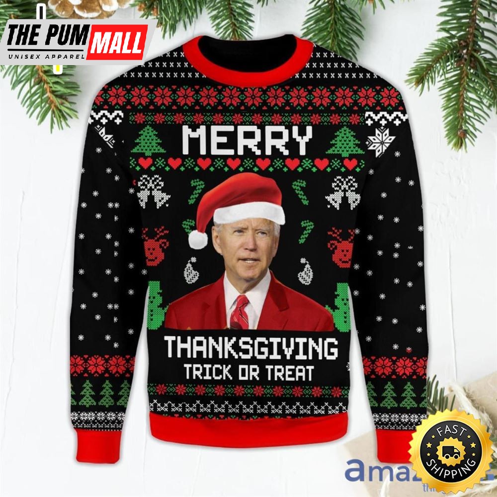 Merry Thanksgiving Trick or Treat Pullover Funny Santa Biden Black Ugly Christmas Sweater