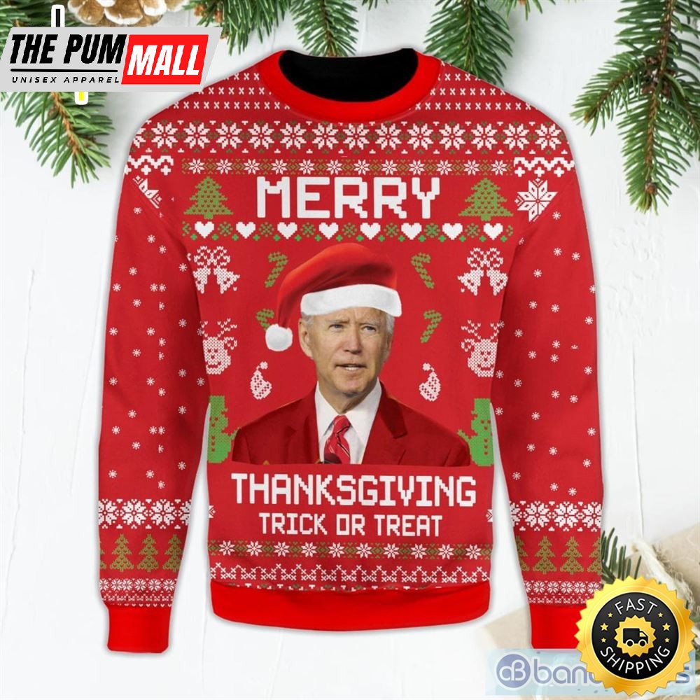 Merry Thanksgiving Trick or Treat Pullover Funny Santa Biden Red Ugly Christmas Sweater