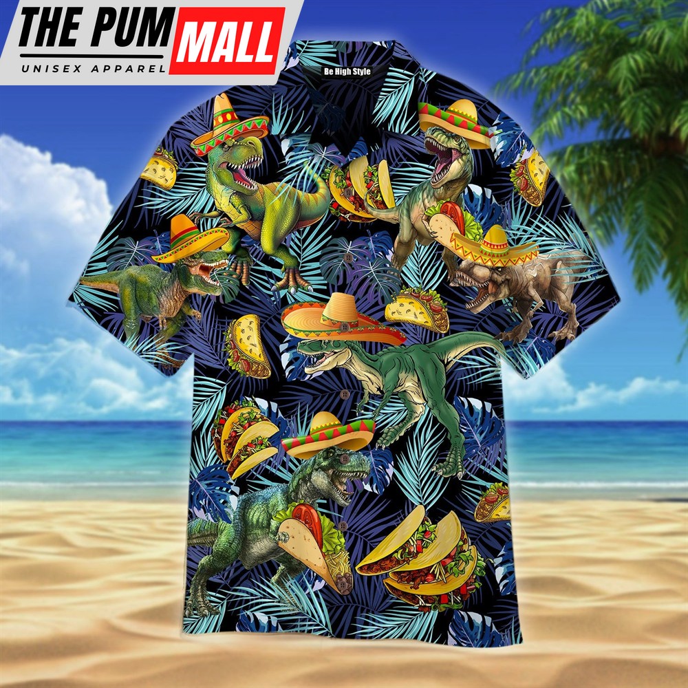 Mexican Hawaiian Shirt, Dinosaurs Love Tacos T-rex 3D Hawaiian Shirt