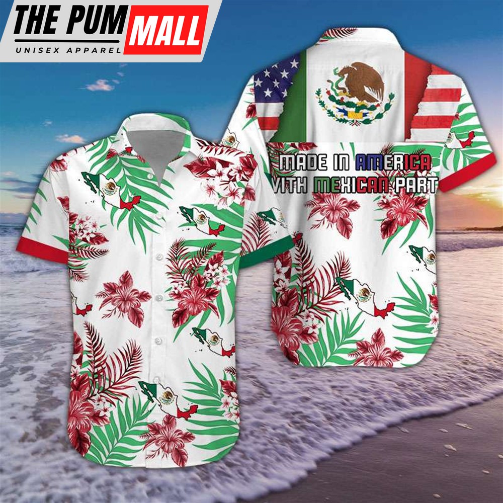 Mexican Hawaiian Shirt, Hawaiian Aloha Shirts Made In America With Mexican Part