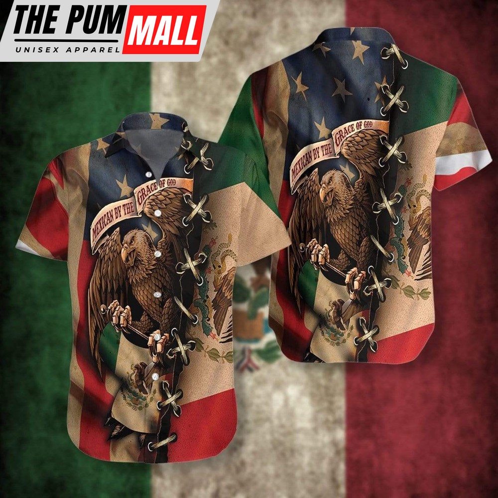 Mexican Hawaiian Shirt, Hawaiian Aloha Shirts Mexican By The Grace Of God Hawaiian Shirt