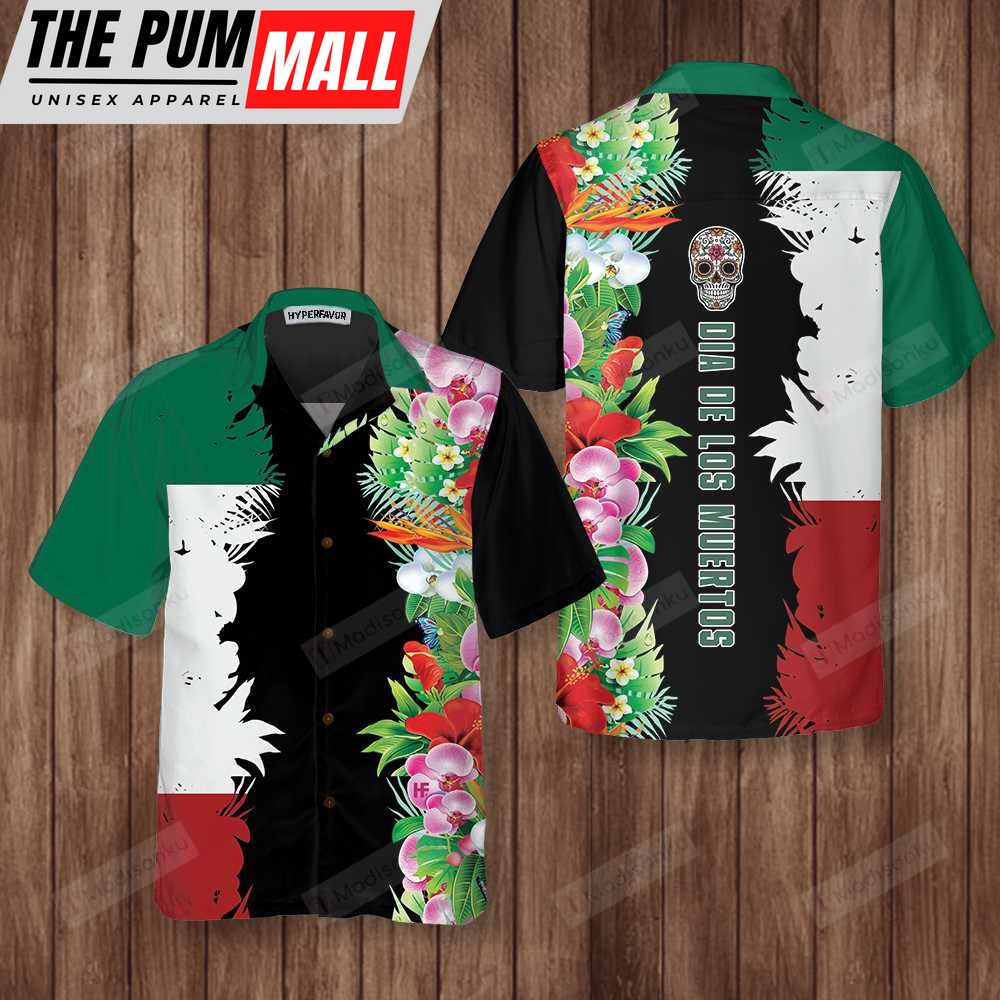 Mexican Hawaiian Shirt, Mexico Flag Dia De Los Muertos Hawaiian Shirt
