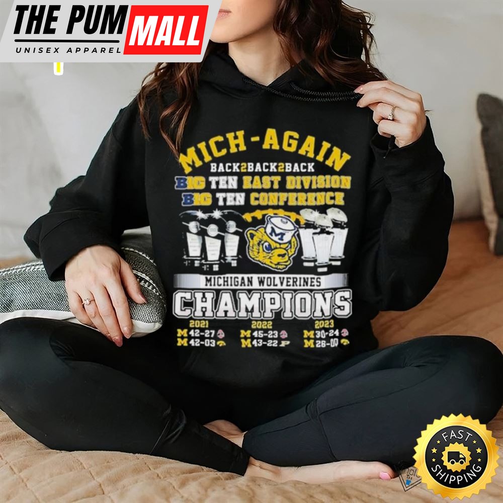 Mich Again Back To Back To Back Big Ten East Division Michigan Wolverines Shirt