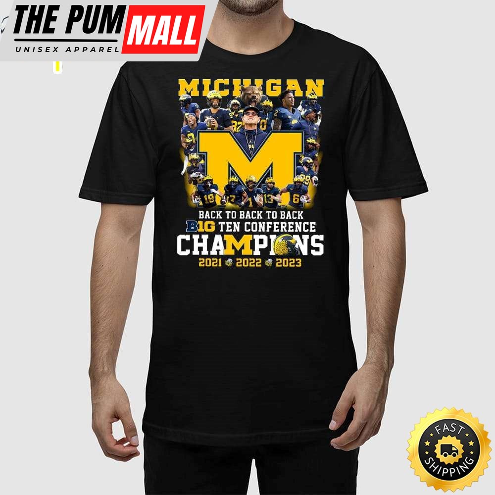 Michigan Back To Back To Back Big Ten Conference Champions 2025 2025 2025 Shirt
