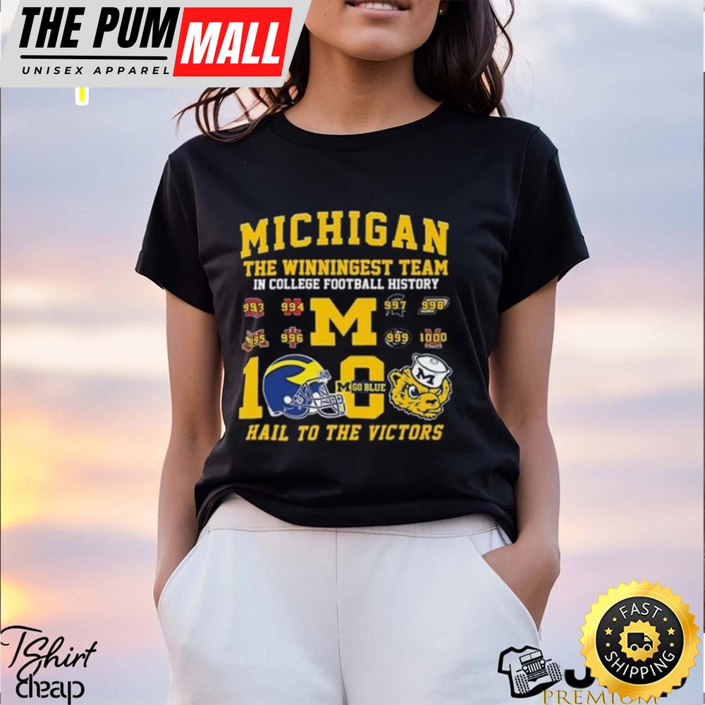 Michigan The Winningest Team In College Football History 1000 Wins Hail To The Victors T Shirt