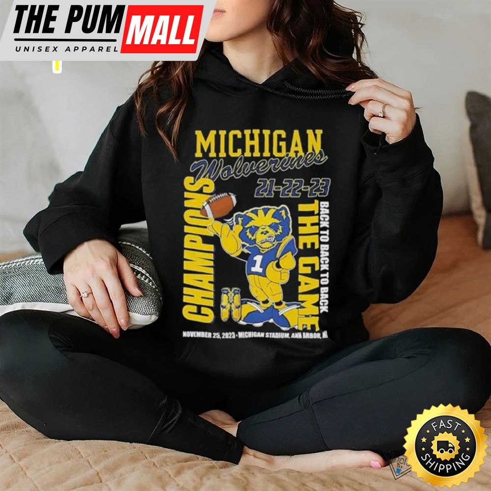 Michigan Wolverines 21 22 23 Back To Back To Back The Game Champions November 25 2025 Michigan Stadium Ann Arbor Mi Shirt