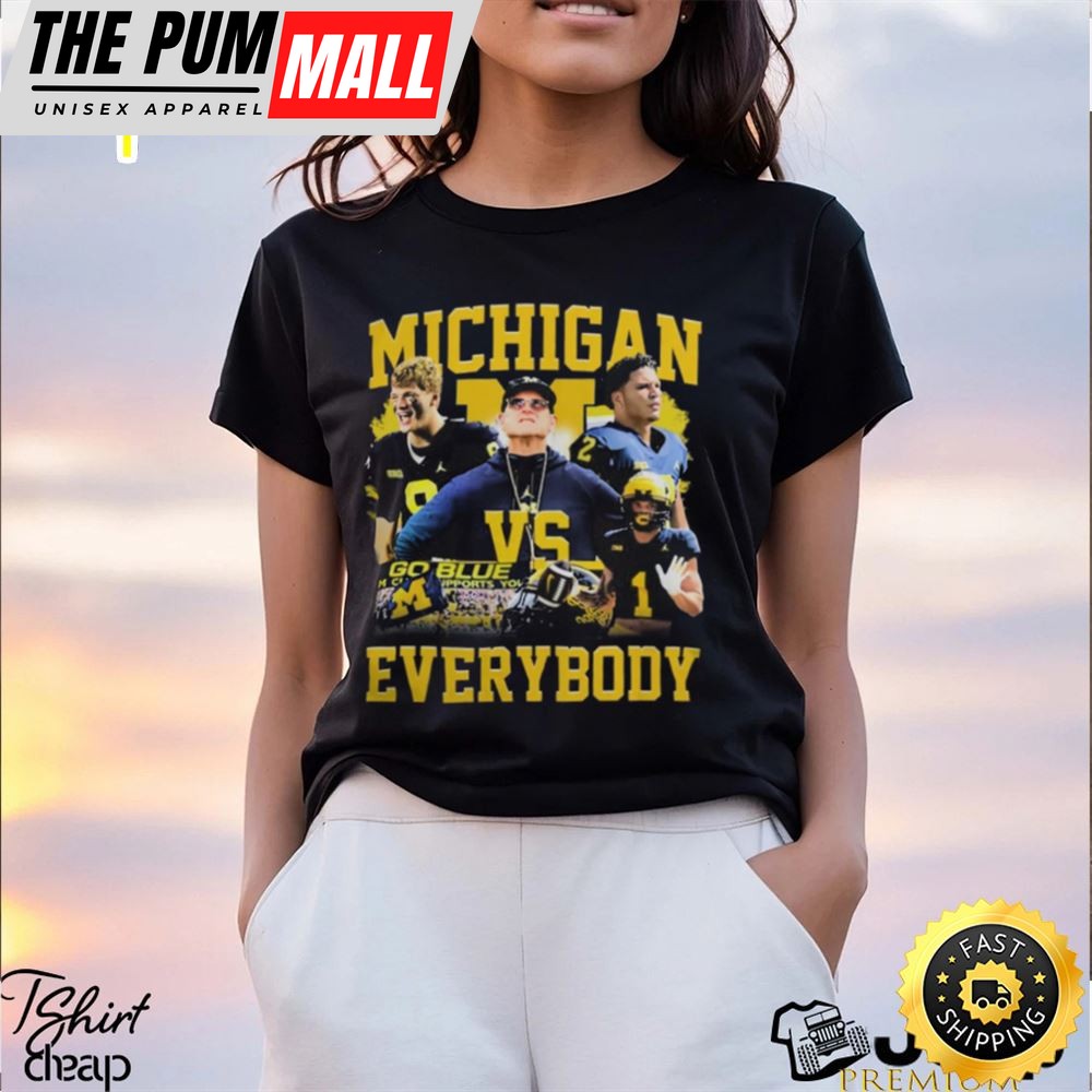 Michigan Wolverines Football Team Vs Everybody Shirt