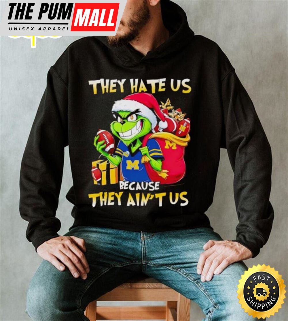 Michigan Wolverines Santa Grinch They Hate Us Because They Aint Us Shirt