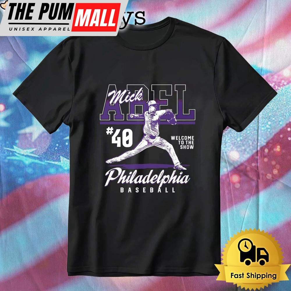 Mick Abel Philadelphia Baseball Rookie Pitcher Welcome To The Show T-Shirt