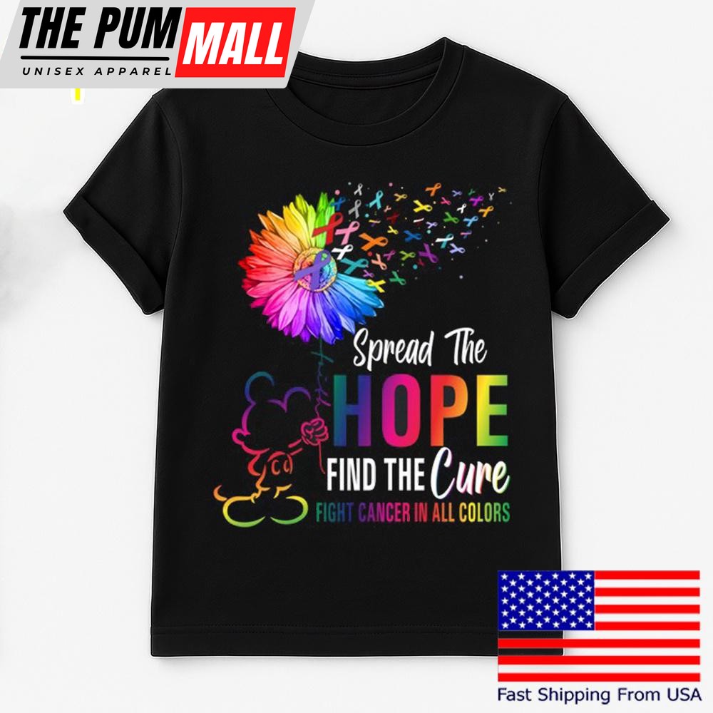 Mickey Mouse Spread The Hope Find The Cure Fight Cancer All Color T Shirt