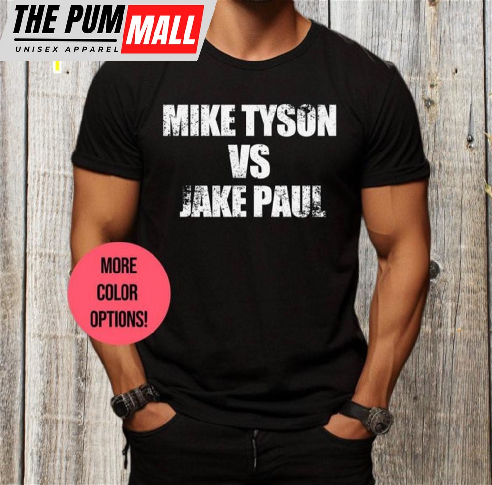 Mike Tyson Vs Jake Paul Fight Shirt, Mike Tyson Boxing T-Shirt