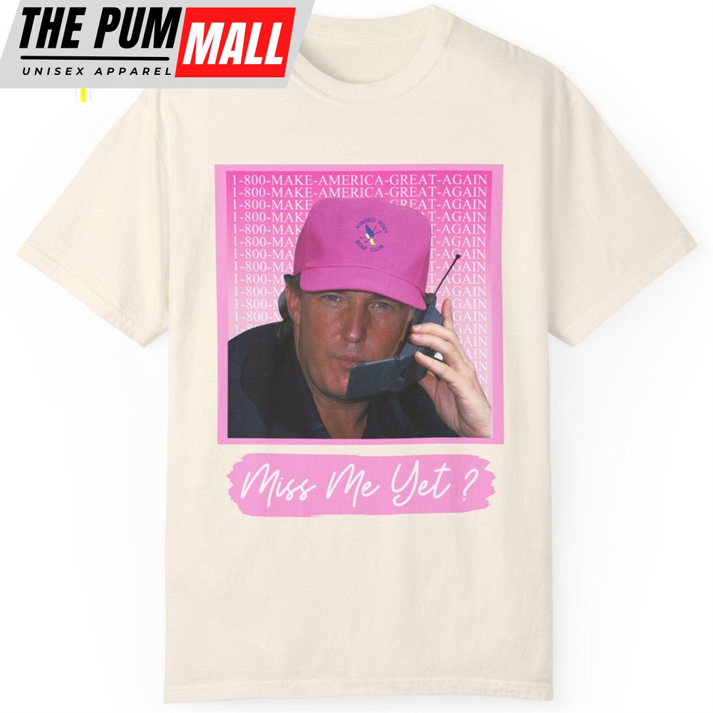 miss-me-yet-trump-shirt-donald-trump-homage-shirt-donald-trump-fan-tees-uc3u1ort Miss Me Yet TRUMP Shirt Donald Trump Homage Shirt Donald Trump Fan Tees