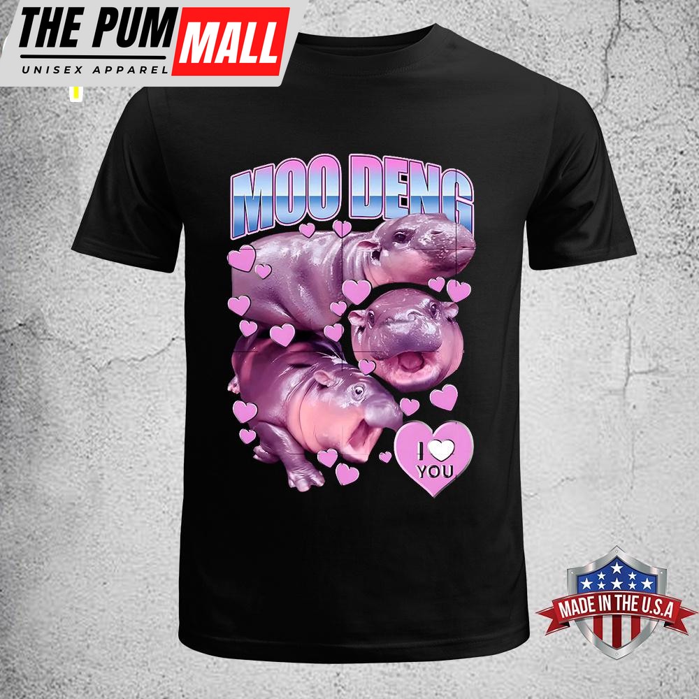 Moo Deng I Love You Unisex T-Shirt