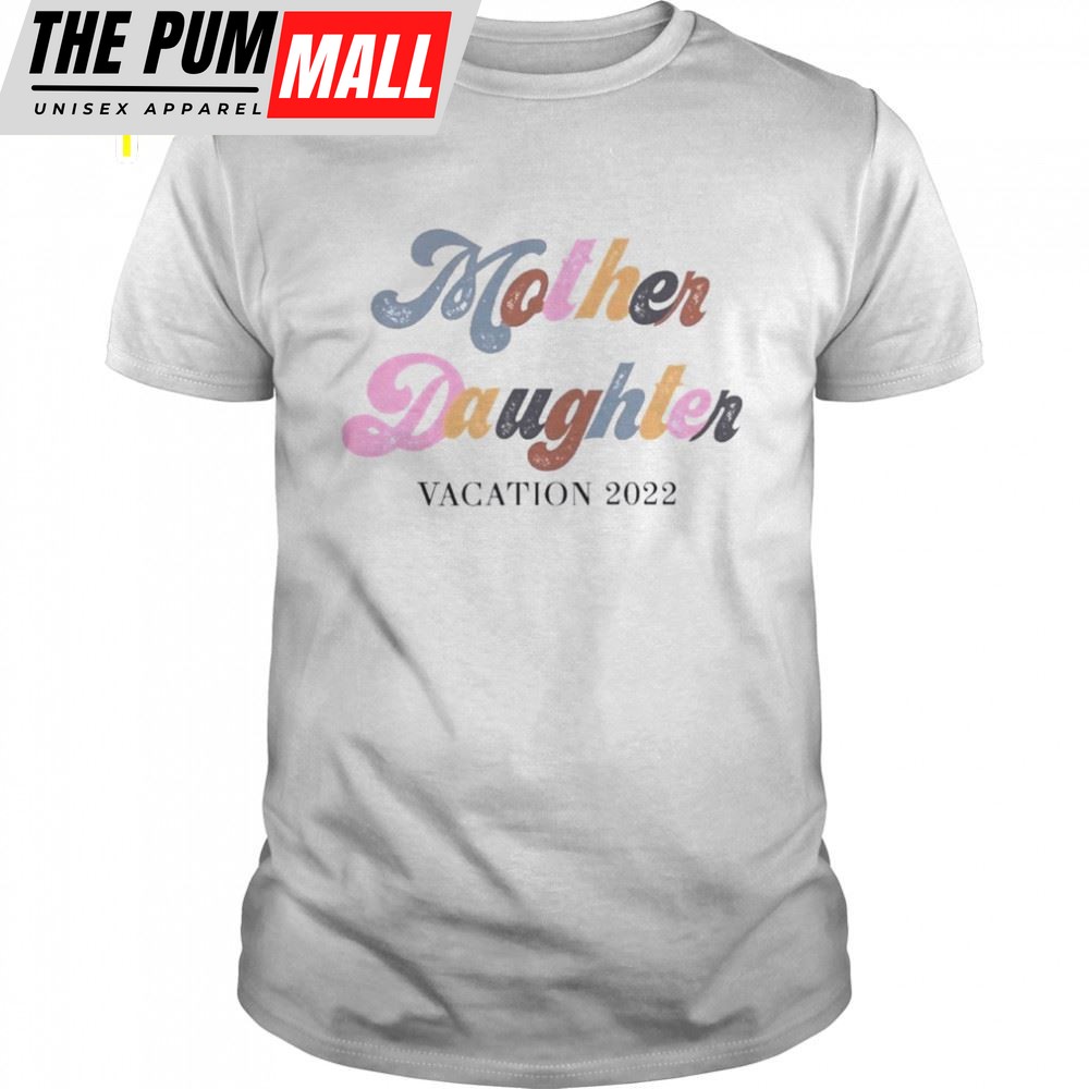 Mother Daughter Weekend 2025 Mothers Day Shirt