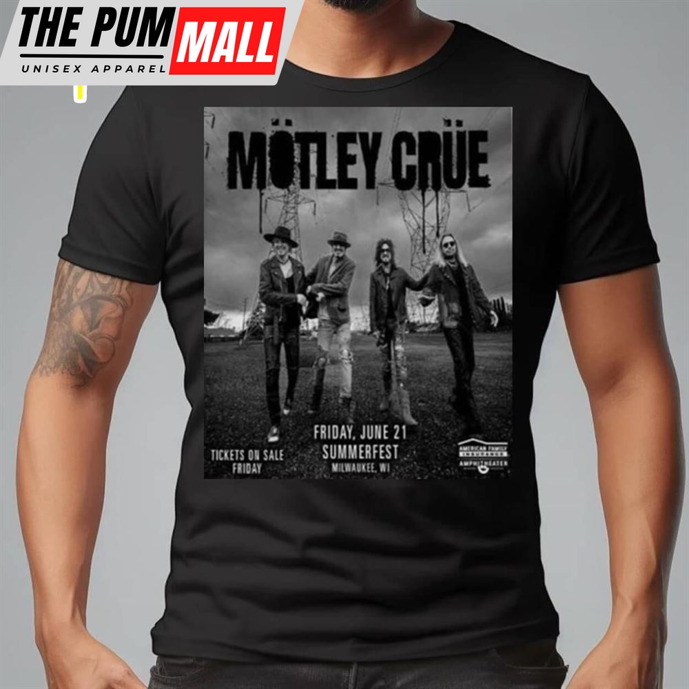 Motley Crue Summer Fest Milwaukee Wi June 21 2025 Shirt