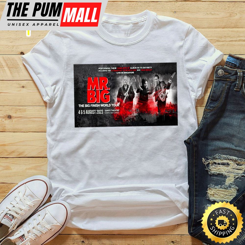 Mr Big The Big Finish World Tour In Singapore Unisex Tshirt