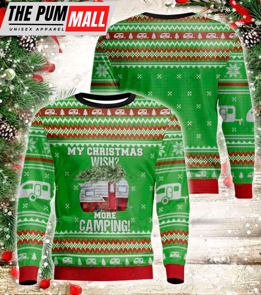 My Christmas Wish More Camping Ugly Christmas Sweater, Gift For Christmas