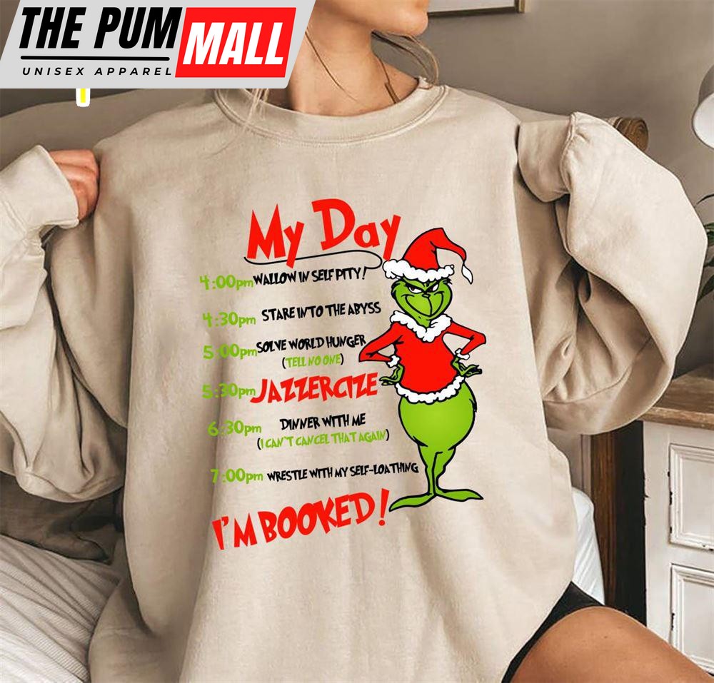 My Day Christmas Shirt, I’m Booked Christmas Shirt, Grinch Shirt