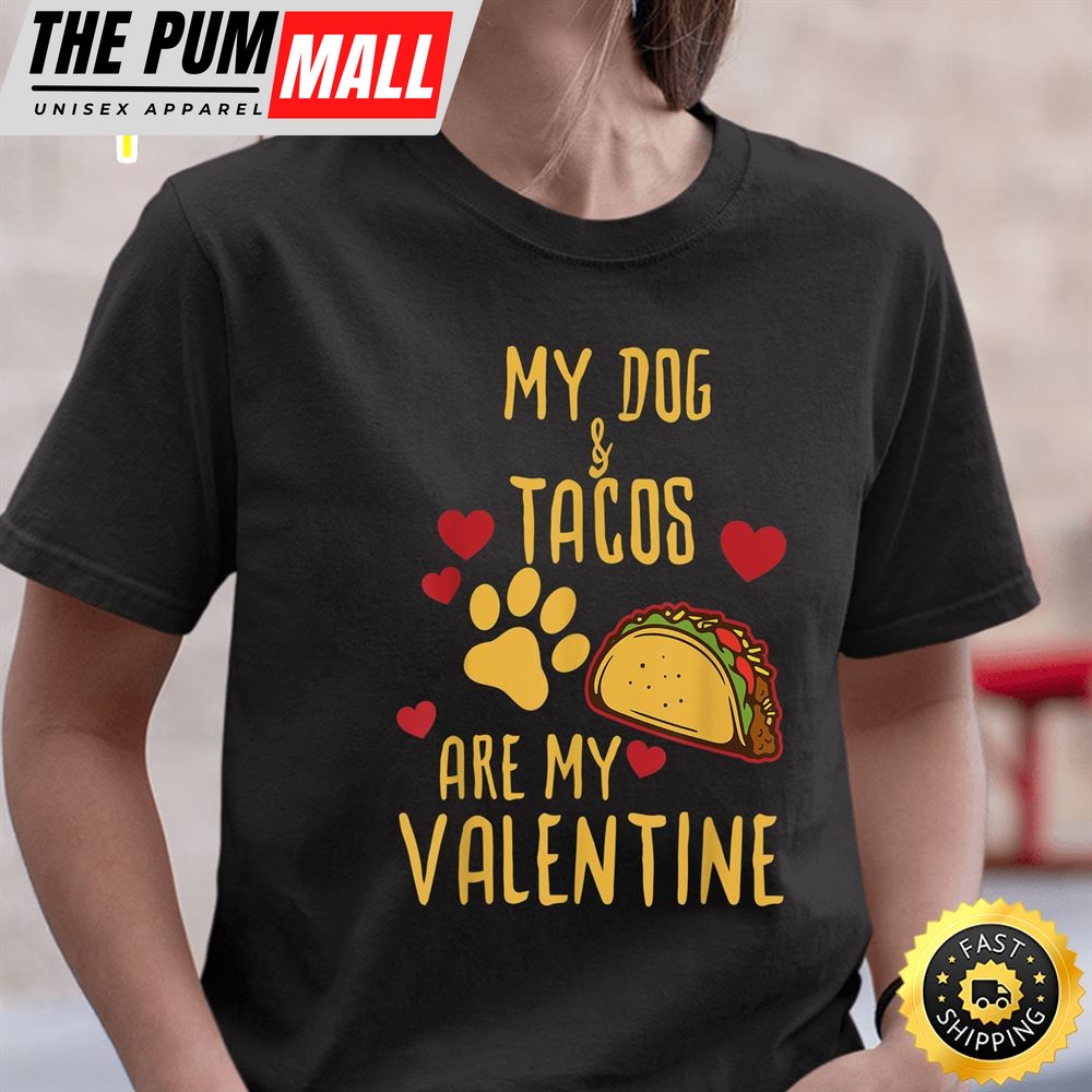 My Dog & Tacos Are My Valentine Shirt Funny Gift Boys Kids T-Shirt