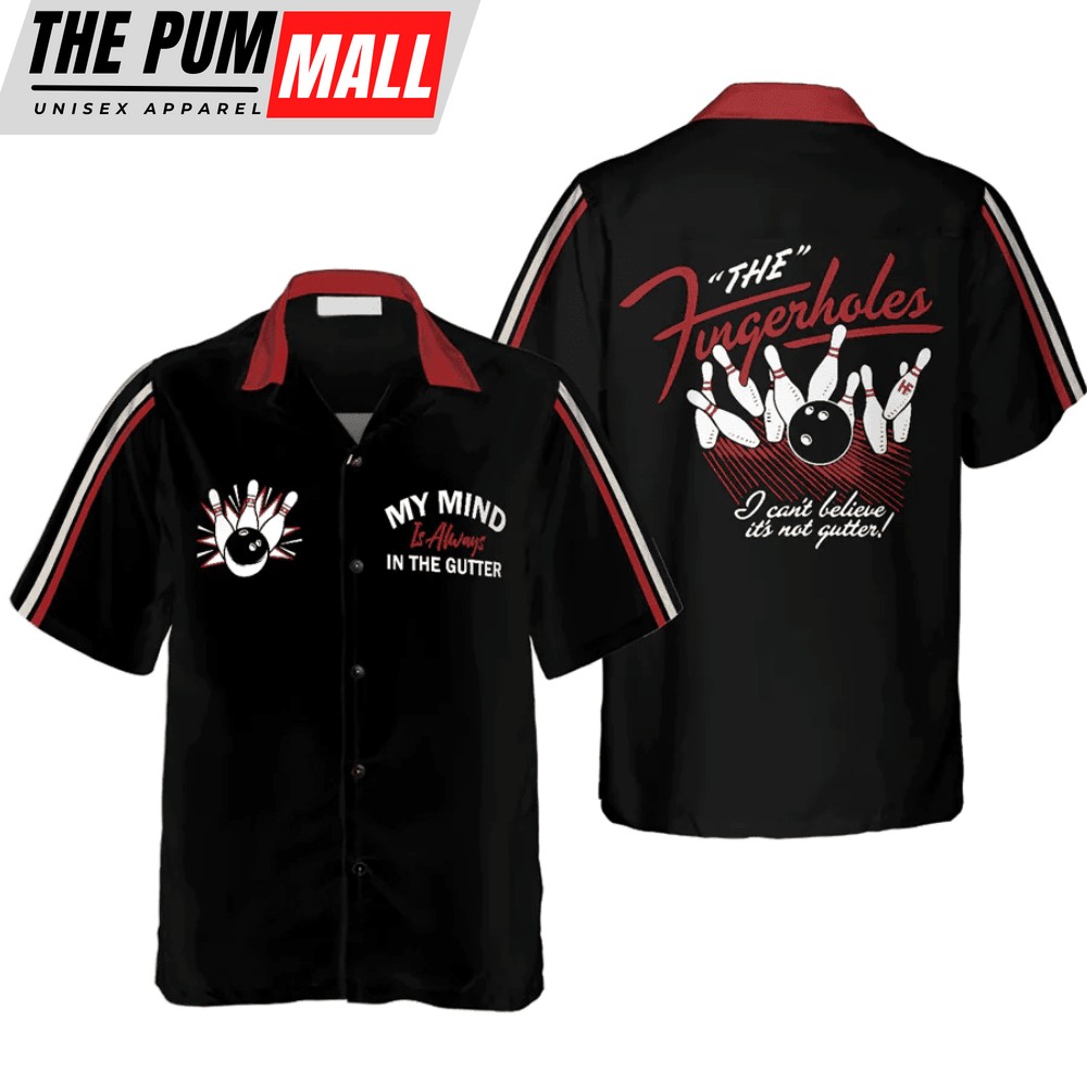 My Mind Is Always In The Gutter Bowling Hawaiian Shirt