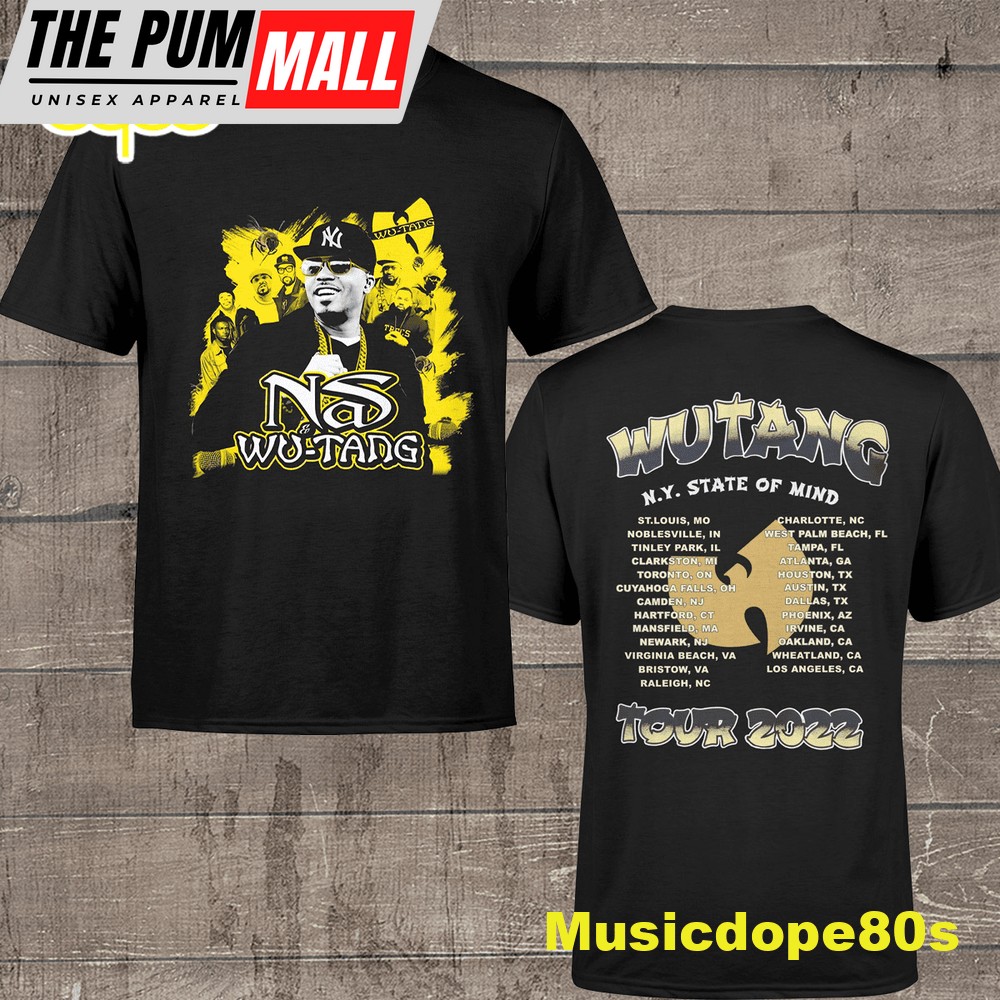 Nas And Wu-tang Clan New York State Of Mind Tour 2022 Dates Unisex T-shirt