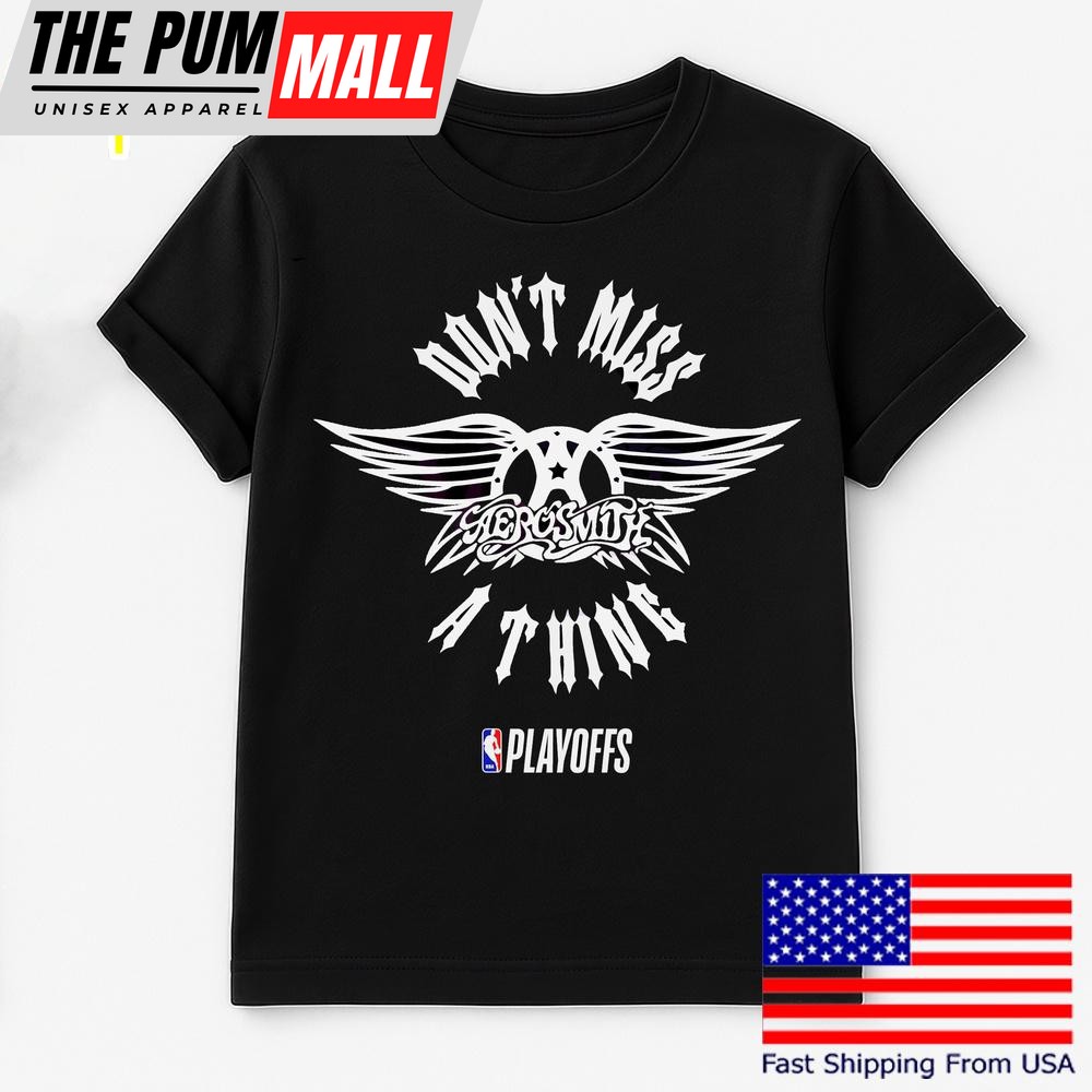Nba Playoffs X Aerosmith Dont Miss A Thing T Shirt