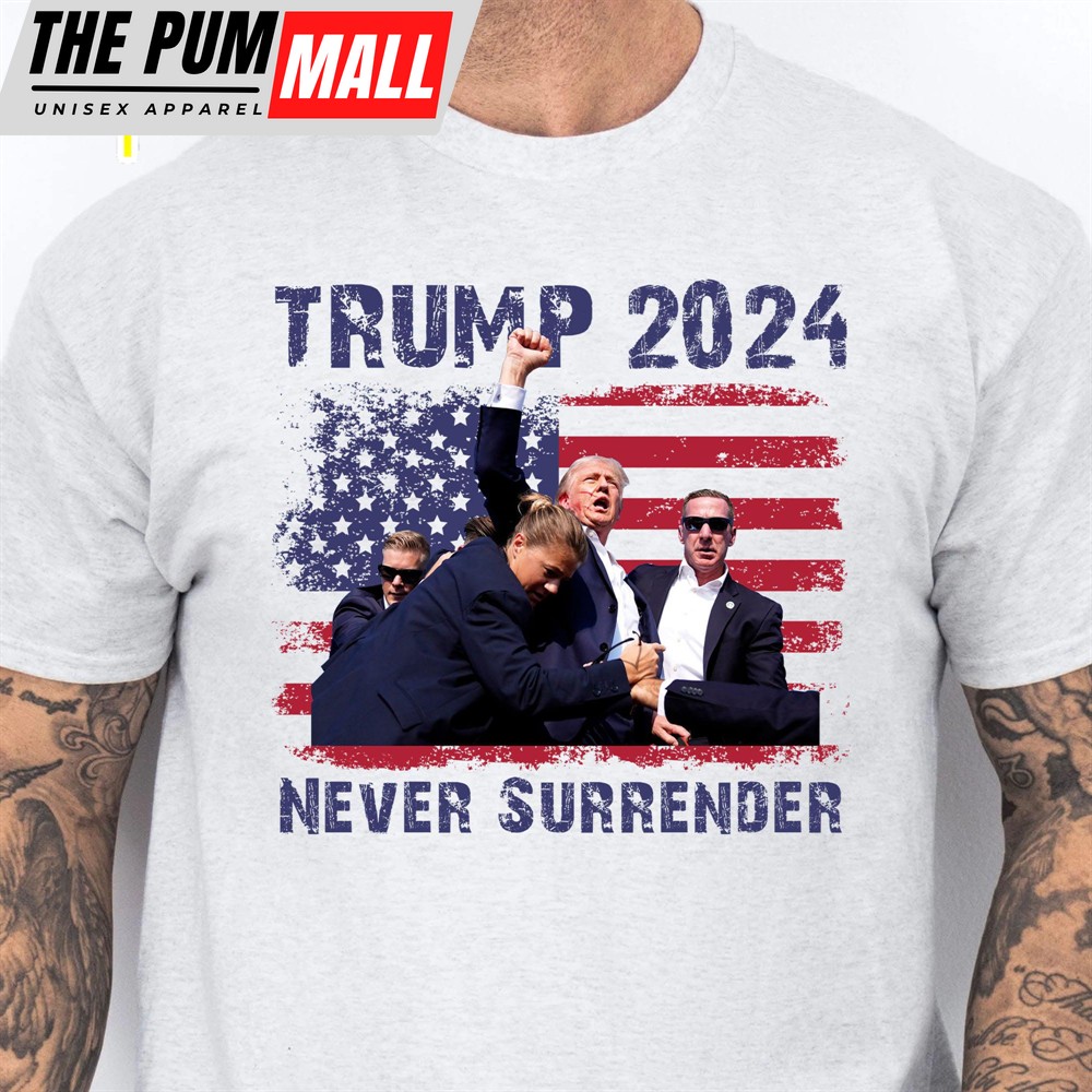 Never Surrender Trump Fight 2024 Shirt Pennsylvania Rally Donald Trump Shirt Bright