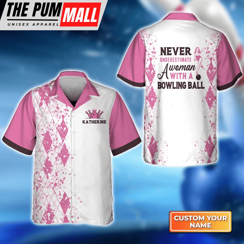 Never Underestimate a Woman with a Bowling Ball Pink Hawaiian Shirt, Bowling Hawaiian Shirt For Bowling Gift Team