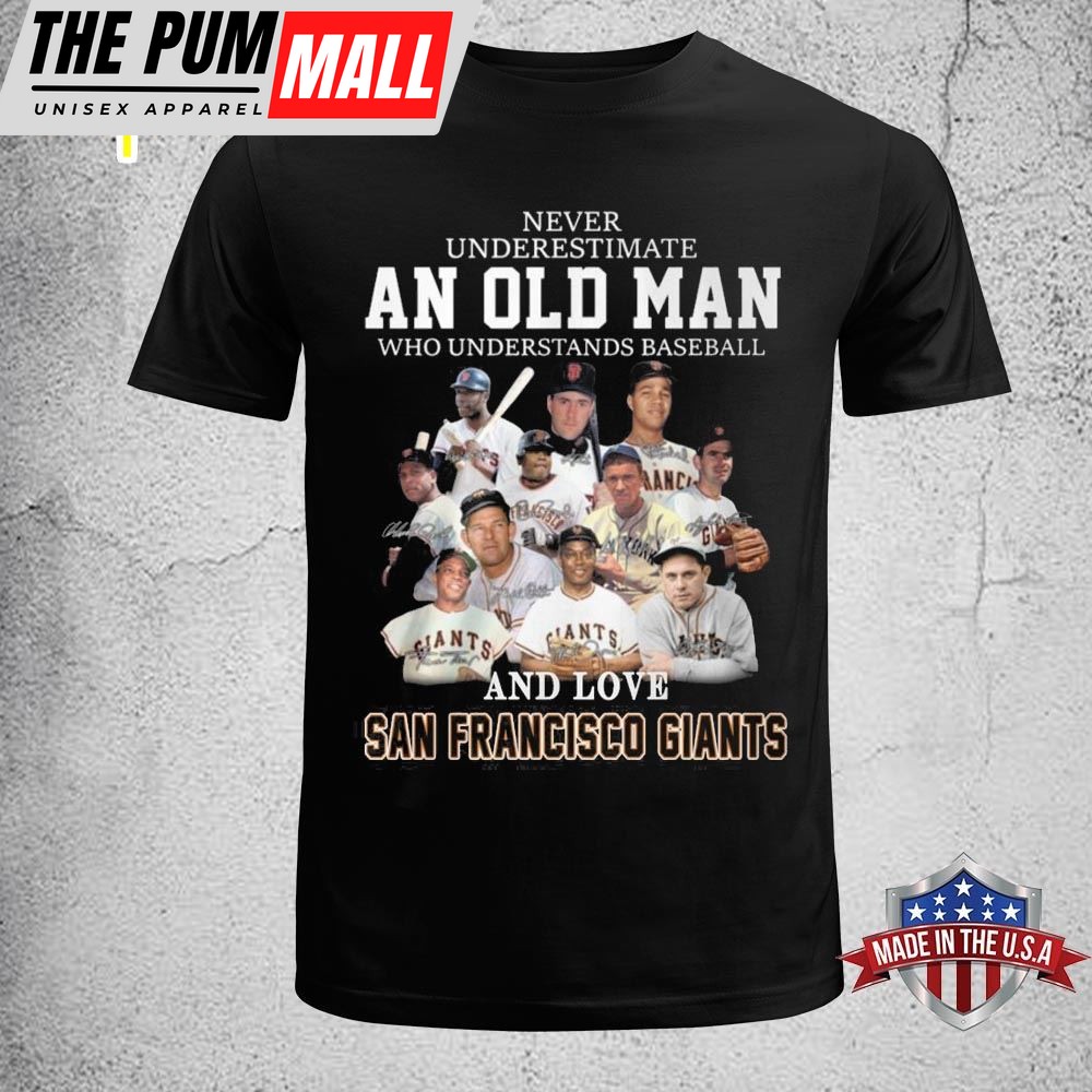 Never Underestimate An Old Woman Who Underestimate Baseball And Love San Francisco Giants Shirt