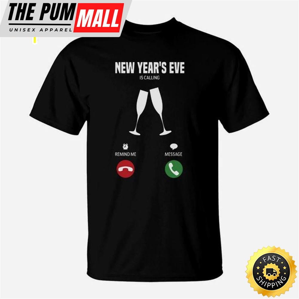 New Years Eve Is Calling T-Shirt Unisex Basic T-shirt