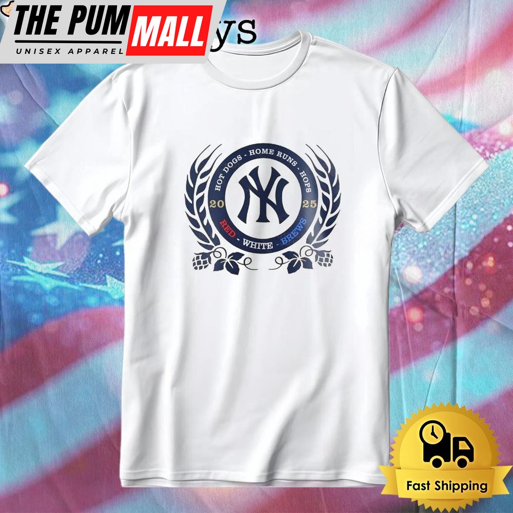 New York Yankees International Beer Day Hot Dogs-Home Runs-Hops 2025 T-Shirt
