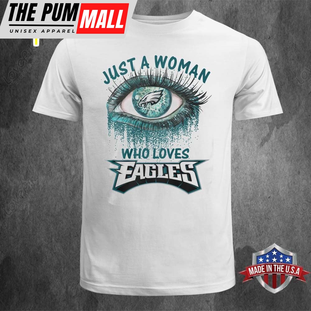NFL Just A Woman Who Loves Philadelphia Eagles Unisex T-shirt