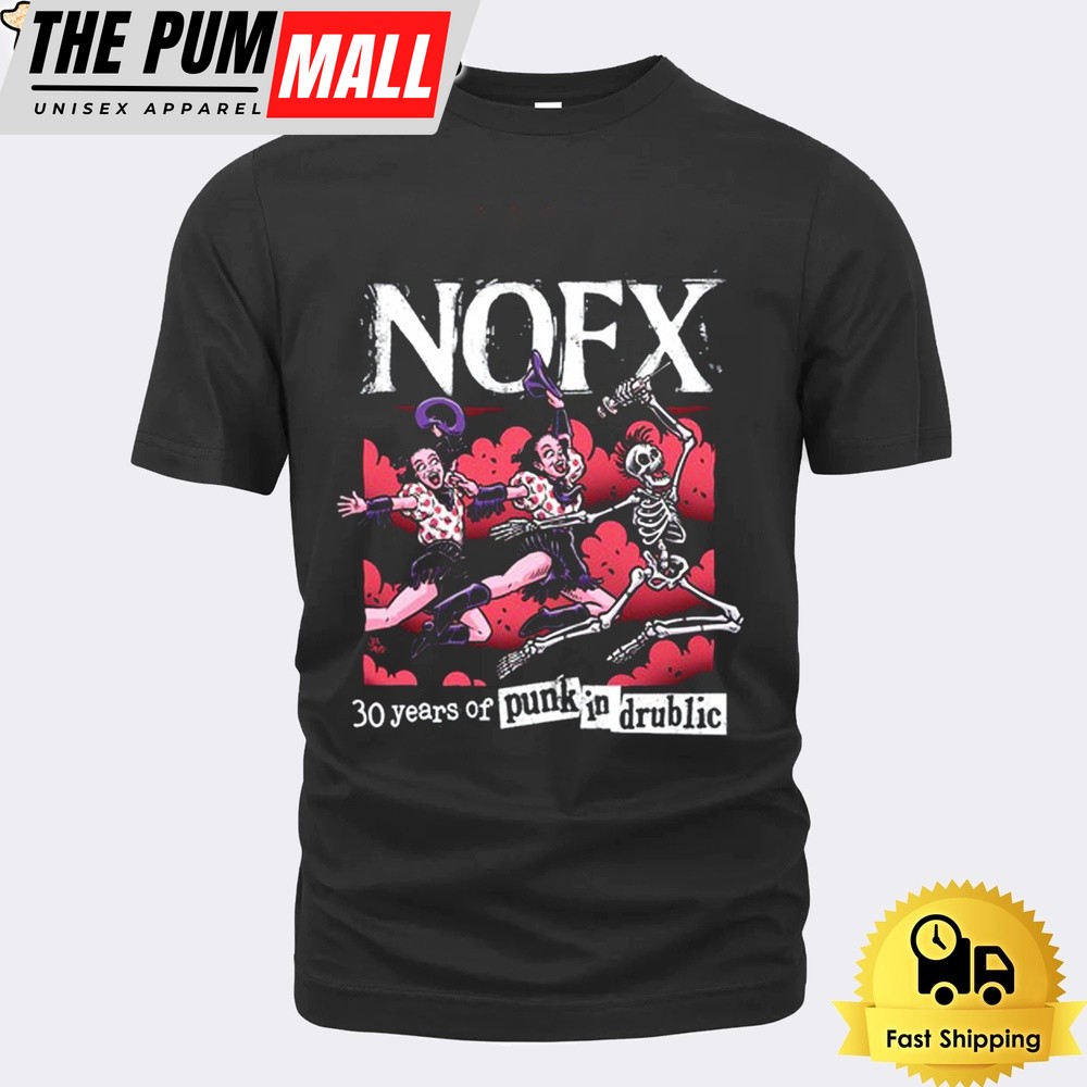 NOFX 30 Years Of Punk In Drublic 2024 Unisex T-Shirt