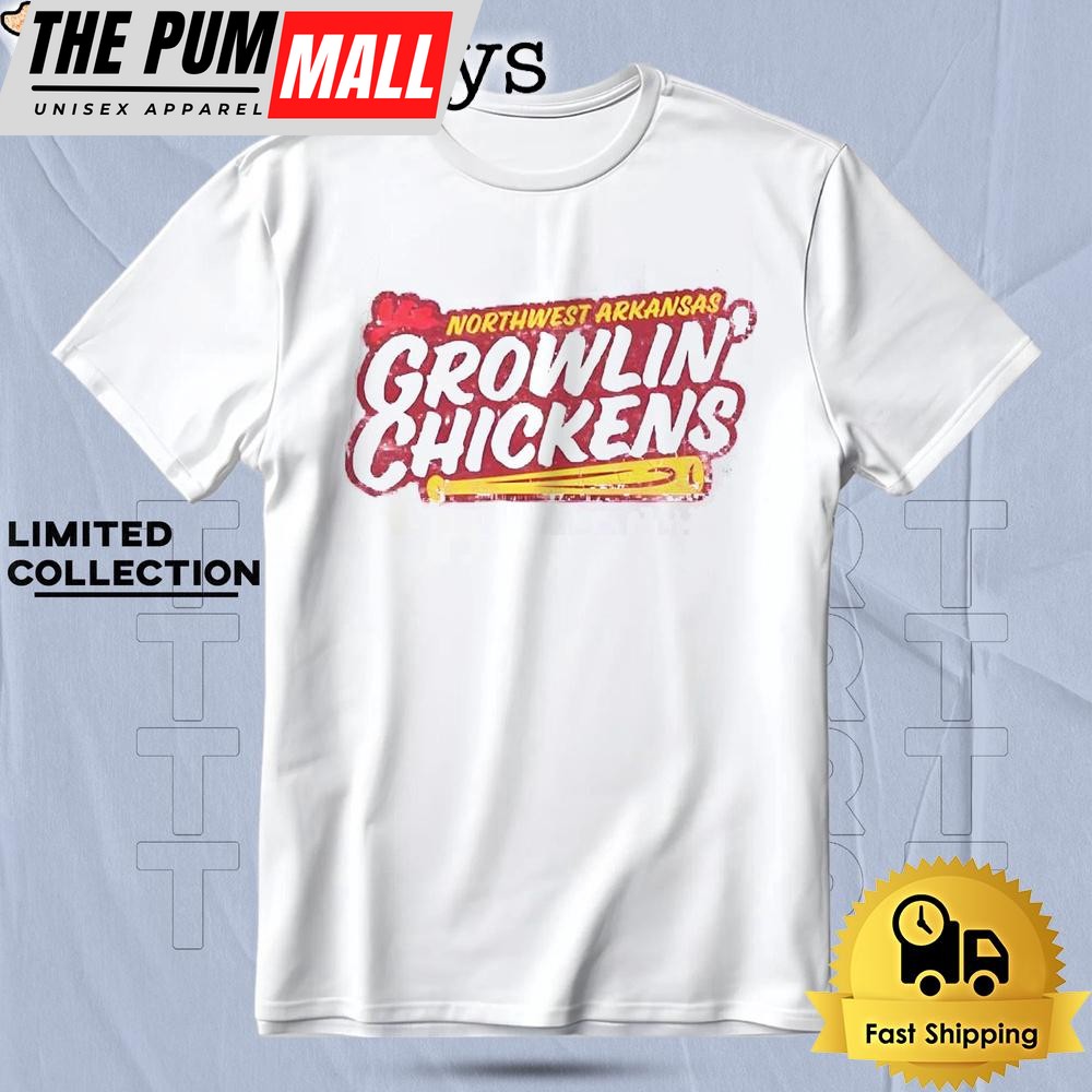 Northwest Arkansas Naturals Growlin Chickens T Shirt