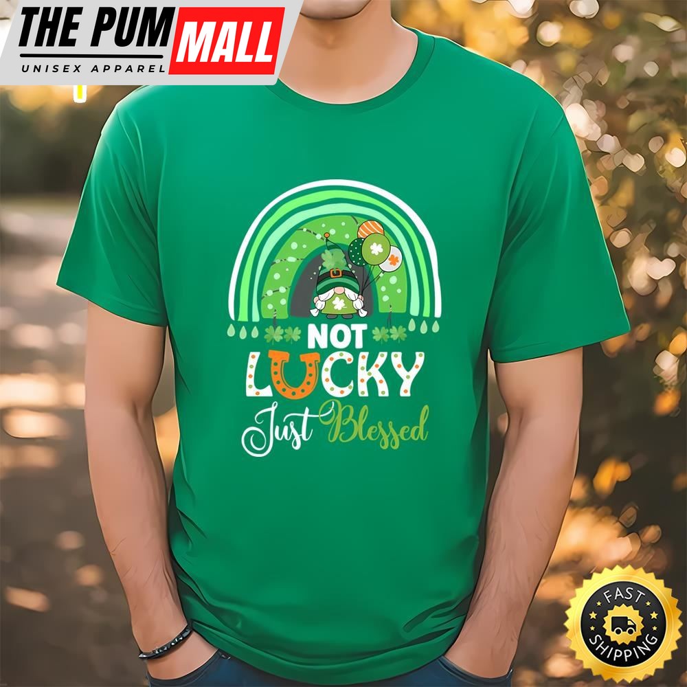 Not Lucky Just Blessed Rainbow Gnome Clover St Patricks Day T-Shirt