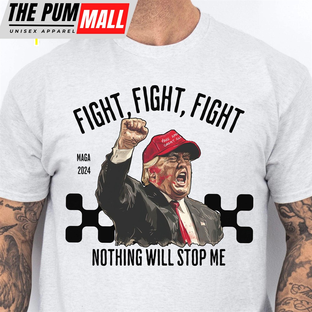 Nothing Will Stop Me Trump Fight 2024 Shirt Pennsylvania Rally Shirt Bright