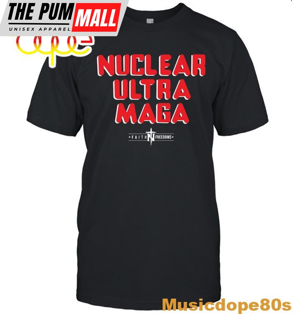 Nuclear Ultra-MAGA Faith Freedoms Hoodie