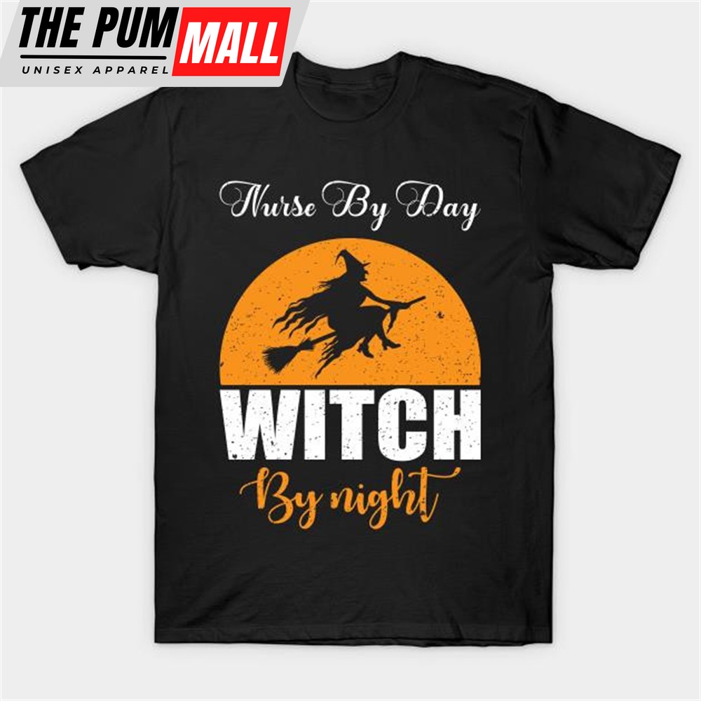 Nurse By Day Witch By Night T-shirt