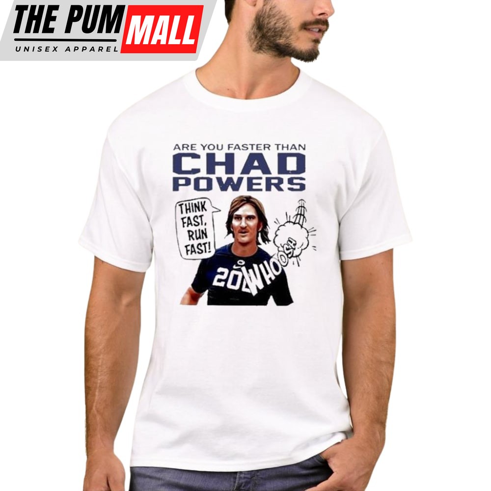 Official Are You Faster Than Chad Powers Think Fast Run T-Shirt