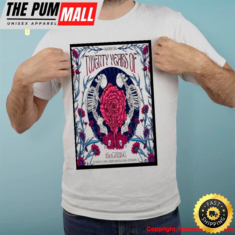 Official Celebrating 20 Years of the CAUSE November 17, 2025 Thunderbird Music Hall Pittsburgh, PA Poster Shirt
