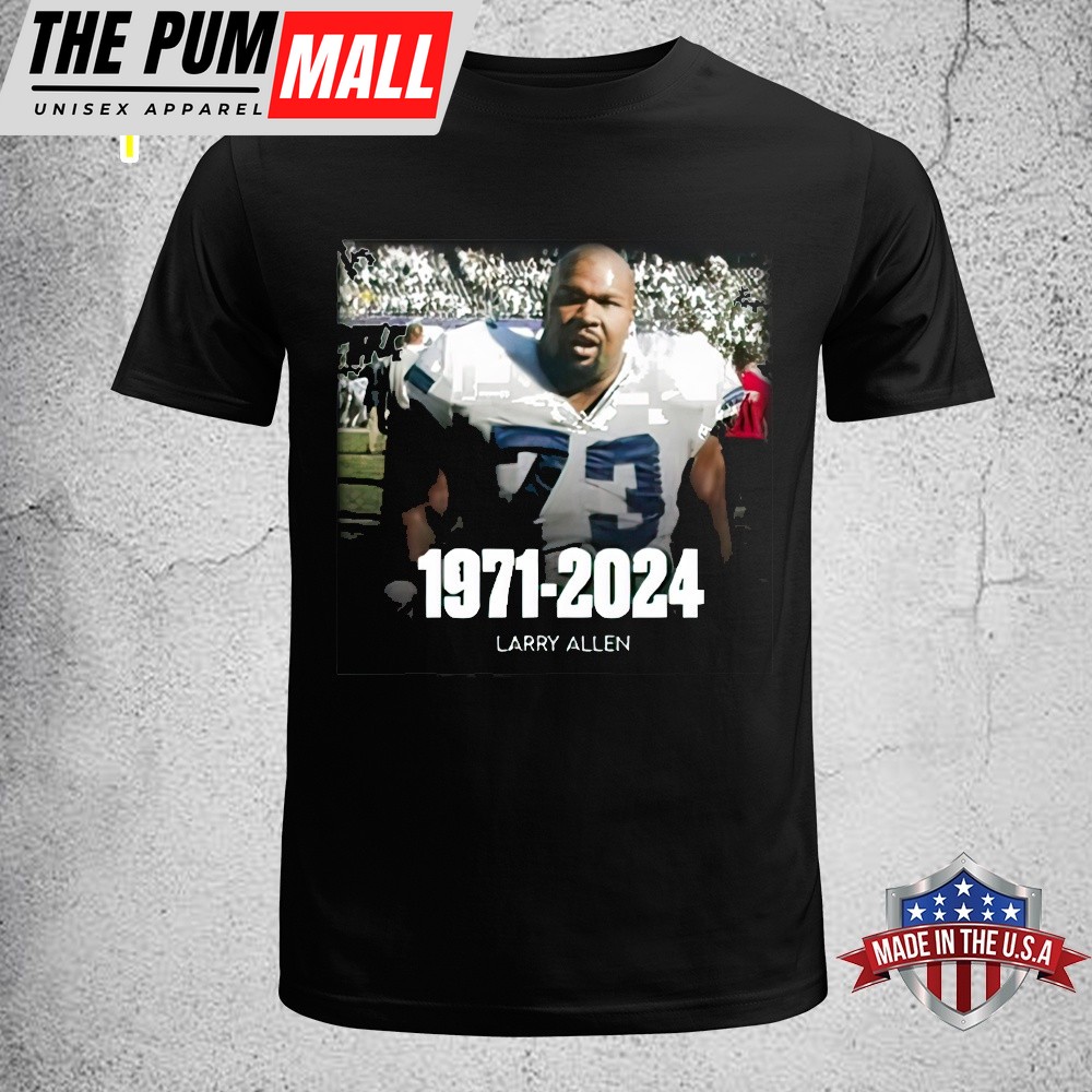 Official Larry Allen Rest In Peace Dallas Legend 1971-2025 Unisex T-Shirt