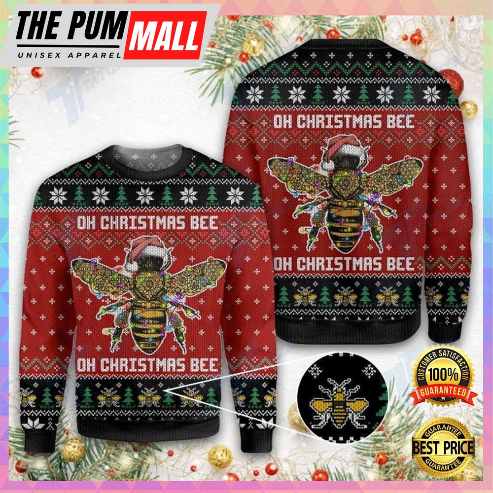 Oh Christmas Bee Ugly Christmas Sweater – Sweatshirt Gift For Christmas Day