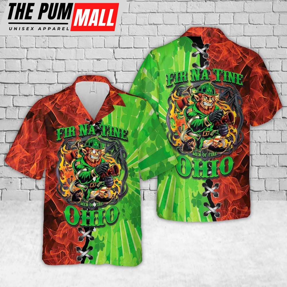 Ohio St Patrick?s Day Irish Fir Na Tine Firefighter Hawaiian Shirt, Shamrock Hawaiian Shirt